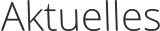 Aktuelles