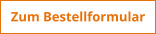Zum Bestellformular